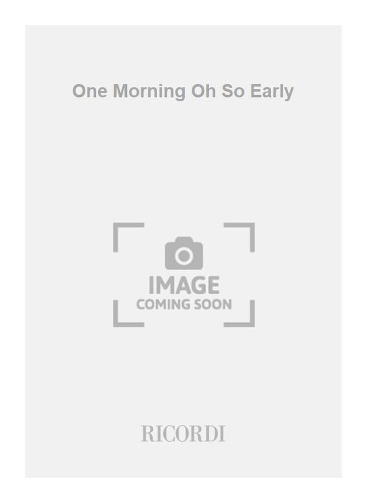 One Morning Oh So Early